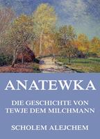   Anatewka - Die Geschichte von Tewje, dem Milchmann