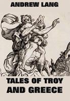  Tales Of Troy And Greece