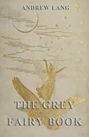   The Grey Fairy Book