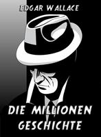   Die Millionengeschichte