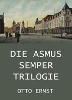   Die Asmus Semper Trilogie