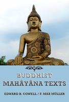   Buddhist Mah&acirc;y&acirc;na Texts