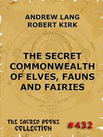   The Secret Commonwealth of Elves, Fauns & Fairies