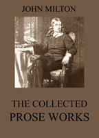   The Collected Prose Works of John Milton