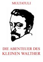   Die Abenteuer des kleinen Walther