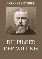   Die Pilger der Wildnis