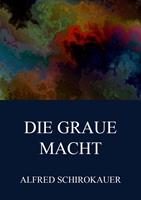   Die graue Macht
