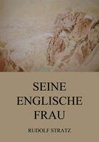   Seine englische Frau