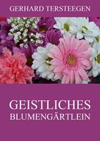   Geistliches Blumengärtlein
