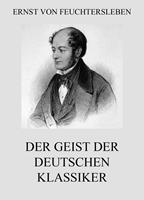   Der Geist der deutschen Klassiker