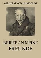   Briefe an meine Freunde