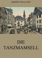   Die Tanzmamsell