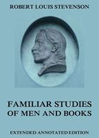   Familiar Studies Of Men And Books