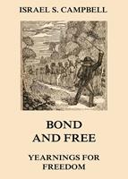   Bond And Free - Yearnings For Freedom