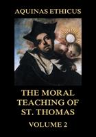   Aquinas Ethicus: The Moral Teaching of St. Thomas, Vol. 2