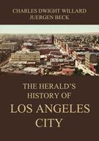   The Herald's History of Los Angeles City