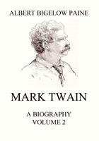   Mark Twain: A Biography