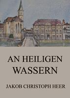   An heiligen Wassern