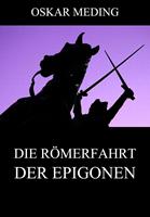   Die R&ouml;merfahrt der Epigonen