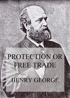   Protection or Free Trade