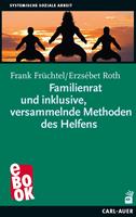 Familienrat und inklusive, versammelnde Methoden des Helfens