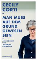   Man muss auf dem Grund gewesen sein