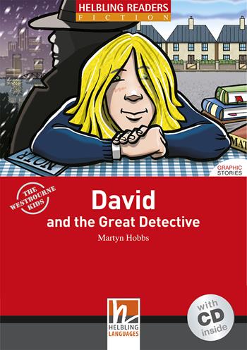 David and the great detective. Helbling Readers Red Series. Fiction Graphic stories. Registrazione in inglese britannico. Level A1. Con CD Audio - Martyn Hobbs - Libro Helbling 2009 | Libraccio.it