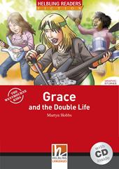 Grace and the Double Life. Livello 3 (A2). Con CD Audio