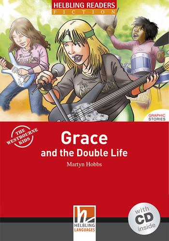 Grace and the Double Life. Livello 3 (A2). Con CD Audio - Martyn Hobbs - Libro Helbling 2009 | Libraccio.it