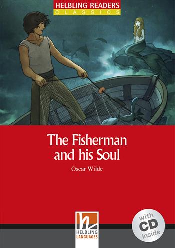 The fisherman and his soul Livello 1 (A1). Con CD Audio - Oscar Wilde - Libro Helbling 2013 | Libraccio.it
