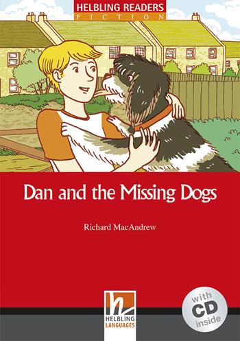 Dan and the missing Dogs. Livello 2 (A1-A2). Con CD-Audio - Richard MacAndrew - Libro Helbling 2014 | Libraccio.it