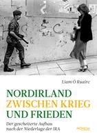  Nordirland zwischen Krieg und Frieden