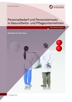 Personalbedarf und Personaleinsatz in Gesundheits- und Pflegeunternehmen