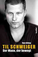   Til Schweiger - Der Mann, der bewegt