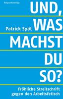   Und, was machst du so?