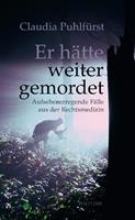   Er hätte weiter gemordet
