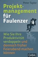   Projektmanagement f&uuml;r Faulenzer