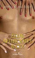   Zeus, Aphrodite & Co.