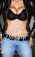   Die junge Nymphomanin