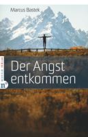   Der Angst entkommen