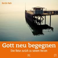   Gott neu begegnen
