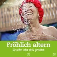   Fröhlich altern