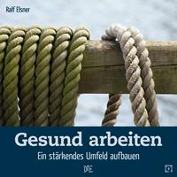   Gesund arbeiten