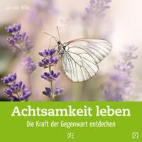   Achtsamkeit leben