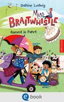   Miss Braitwhistle 2. Miss Braitwhistle kommt in Fahrt