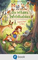   Die wilden Waldhelden. Kaninchen in Not
