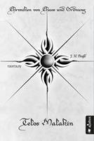   Chroniken von Chaos und Ordnung. Band 2: Telos Malakin. Prüfung