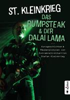 Das Rumpsteak und der Dalai Lama … Kurzgeschichten und Räuberpistolen von Extrabreit-Gitarrist Stefan Kleinkrieg