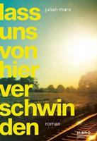   Lass uns von hier verschwinden