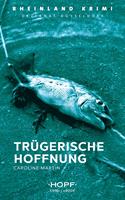 Rheinland-Krimi 6: Trügerische Hoffnung